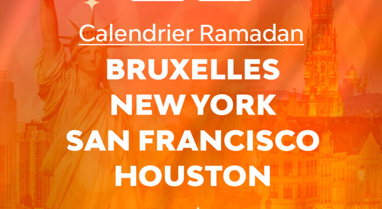 Horaires de prière Ramadan 2023: Bruxelles, New york, Houston, San
